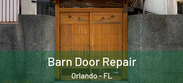 Barn Door Repair Orlando - FL