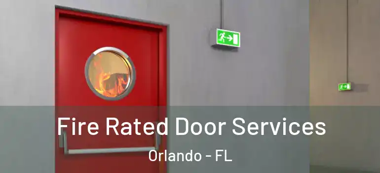 Fire Rated Door Services Orlando - FL