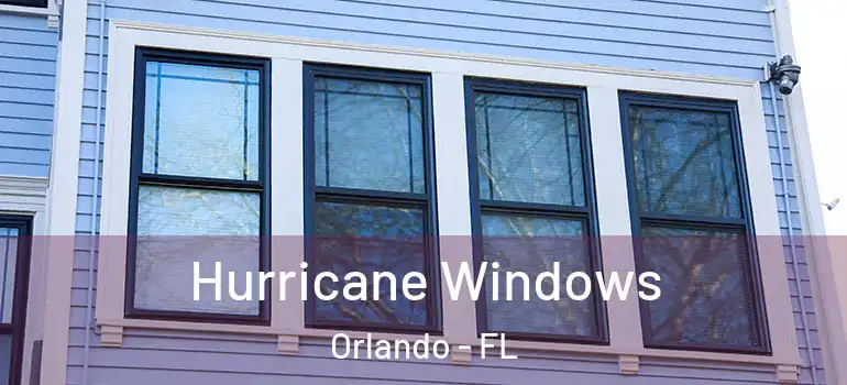  Hurricane Windows Orlando - FL