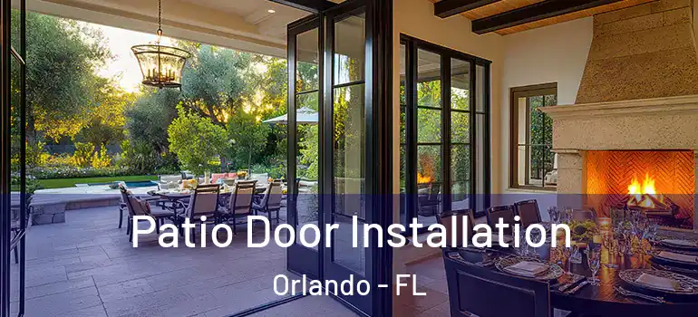 Patio Door Installation Orlando - FL