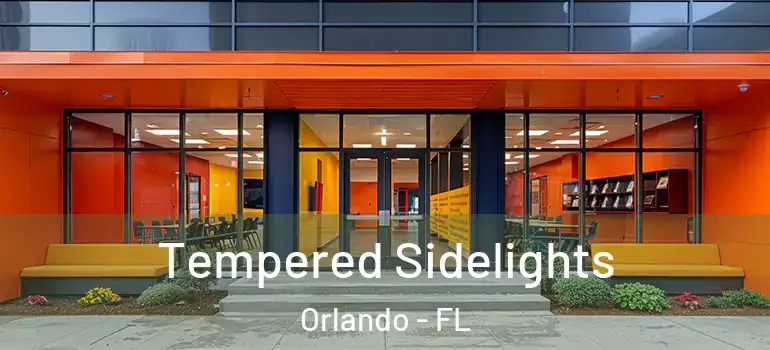 Tempered Sidelights Orlando - FL
