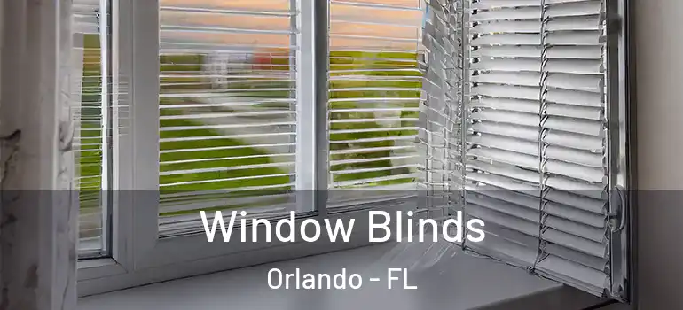 Window Blinds Orlando - FL
