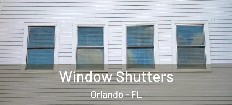 Window Shutters Orlando - FL